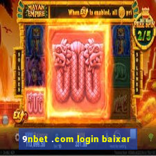 9nbet .com login baixar